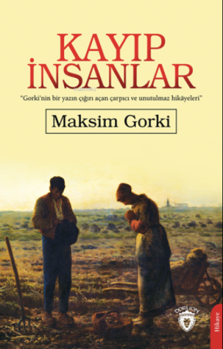 Kayıp İnsanlar | Maksim Gorki | Dorlion Yayınevi