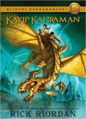 Kayıp Kahraman; Olimpos Kahramanları - 1 | Rick Riordan | Doğan Egmont