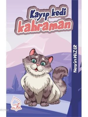 Kayıp Kedi Kahraman | Nesrin Hazer | Sebe Yayınları