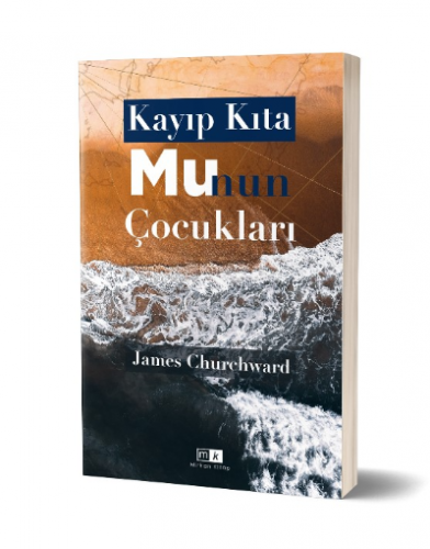 Kayıp Kıta Mu’nun Çocukları | James Churchward | Mirhan Kitap