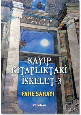 Kayıp Kitaplıktaki İskelet - 3 Fare Sarayı | Mavisel Yener | Tudem Yay