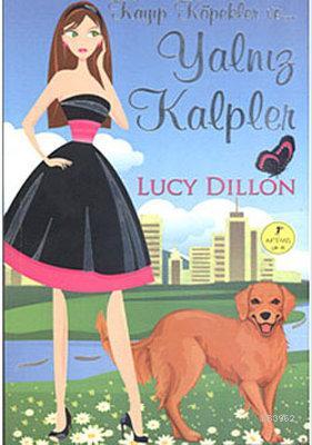 Kayıp Köpekler ve Yalnız kalpler | Lucy Dillion | Alfa Basım Yayım Dağ