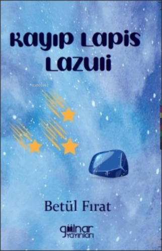 Kayıp Lapis Lazuli | Betül Fırat | Gülnar Yayınları