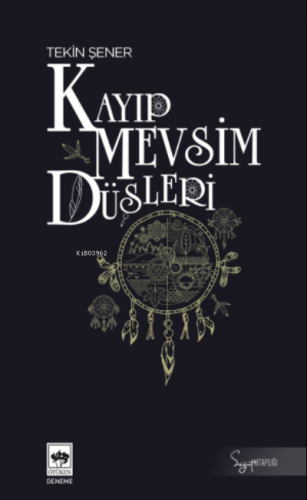 Kayıp Mevsim Düşleri | Tekin Şener | Ötüken Neşriyat