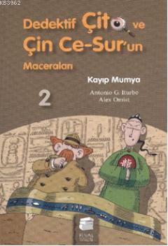 Kayıp Mumya; Dedektif Çito ve Çin Ce-Sur'un Maceraları,7-9 Yaş | Anton