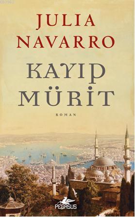 Kayıp Mürit | Julia Navarro | Pegasus Yayıncılık