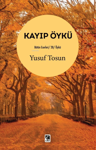 Kayıp Öykü | Yusuf Tosun | Çıra Yayınları