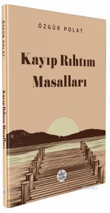 Kayıp Rıhtım Masalları | Özgür Polat | Elpis Yayınları