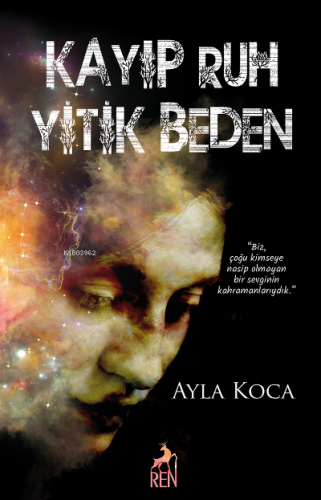 Kayıp Ruh Yitik Beden | Ayla Koca | Ren Kitap