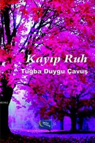 Kayıp Ruh | Tuğba Duygu Çavuş | Gece Kitaplığı Yayınları