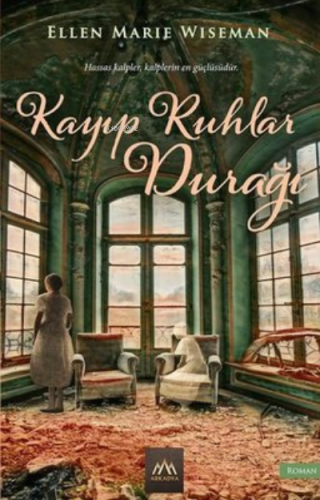 Kayıp Ruhlar Durağı | Ellen Marie Wiseman | Arkadya Yayınları