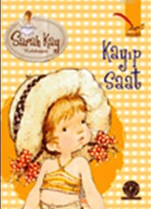 Kayıp Saat; Sarah Kay Koleksiyonu | Sarah Kay | Artemis Yayınları