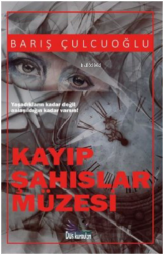 Kayıp Şahıslar Müzesi | Barış Çulcuoğlu | Düş Kurguları Yayıncılık