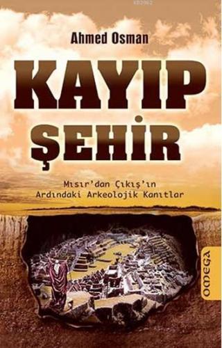 Kayıp Şehir; Mısır'dan Çıkış'ın Ardındaki Arkeolojik Kanıtlar | Ahmed 