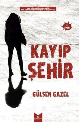 Kayıp Şehir | Gülşen Gazel | Serencam Yayınları