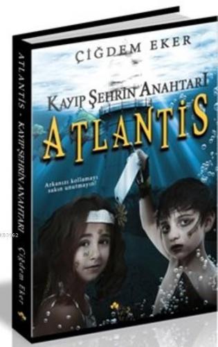 Kayıp Şehrin Anahtarı Atlantis | Çiğdem Eker | Maşuk Kitap