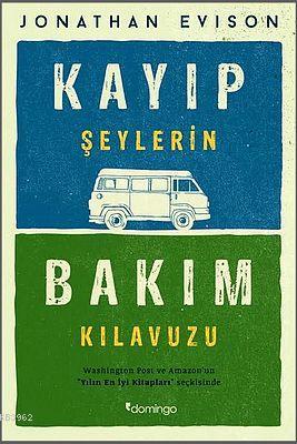 Kayıp Şeylerin Bakım Kılavuzu | Jonathan Evison | Domingo Yayınevi