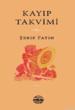 Kayıp Takvimi | Şerif Fatih | Mühür Kitaplığı