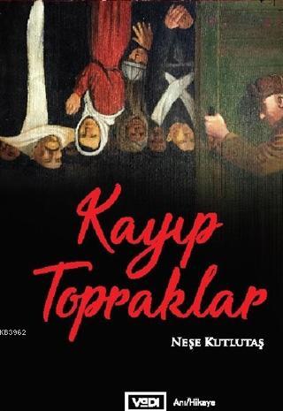 Kayıp Topraklar | Neşe Kutlutaş | Vadi Yayınları