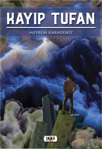 Kayıp Tufan | Meyrem Karadeniz | Tilki Kitap