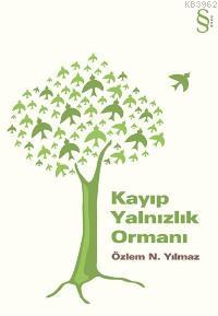 Kayıp Yalnızlık Ormanı | Özlem N. Yılmaz | Everest Yayınları