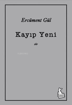 Kayıp Yeni | Ercüment Gül | Kanguru Yayınları