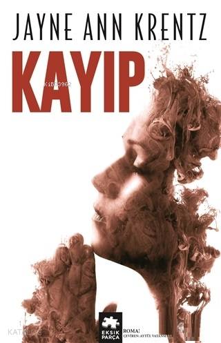 Kayıp | Jayne Ann Krentz | Eksik Parça Yayınları