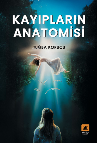 Kayıpların Anatomisi | Tuğba Korucu | 2E Kitap