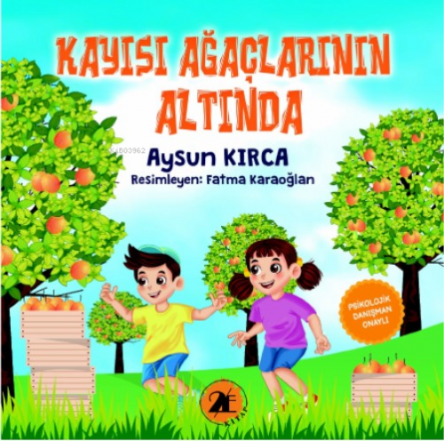 Kayısı Ağaçlarının Altında | Aysun Kırca | 2E Kitap