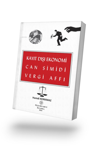 Kayıt Dışı Ekonomi Can Simidi Vergi Affı | Hamdi Korkmaz | Filiz Kitab