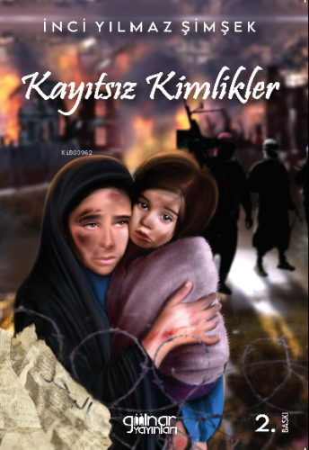 Kayıtsız Kimlikler | İnci Yılmaz Şimşek | Gülnar Yayınları