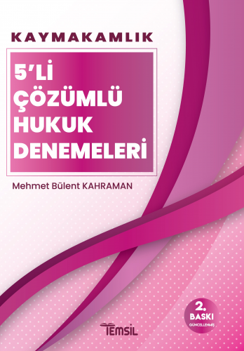 Kaymakamlık 5’li Çözümlü Hukuk Denemeleri | Mehmet Bülent Kahraman | T