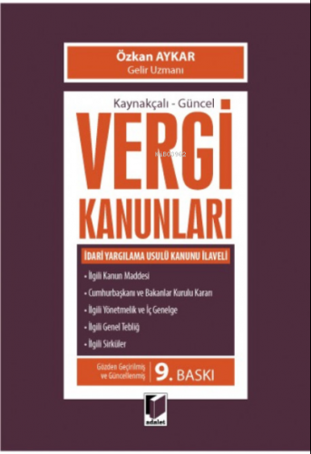 Kaynakçalı - Güncel Vergi Kanunları | Özkan Aykar | Adalet Yayınevi