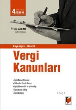 Kaynakçalı, Güncel Vergi Kanunları | Özkan Aykar | Adalet Yayınevi