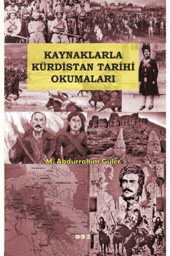 Kaynaklarla Kürdistan Tarihi Okumaları | M. Abdurrahim Güler | Doz Yay