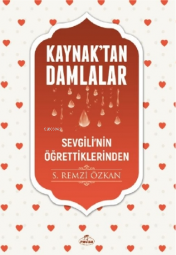 Kaynaktan Damlalar Sevgilinin Öğrettiklerinden | S. Remzi Özkan | Ravz