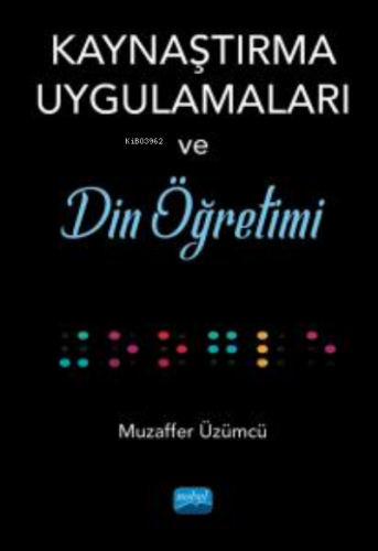 Kaynaştırma Uygulamaları;Din Öğretimi | Muzaffer Üzümcü | Nobel Akadem