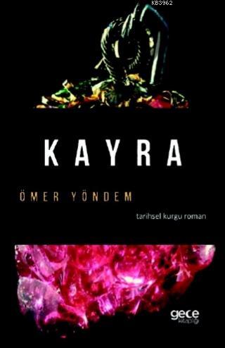 Kayra | Ömer Yöndem | Gece Kitaplığı Yayınları