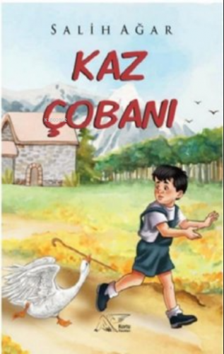 Kaz Çobanı | Salih Ağar | Kuytu Yayınevi