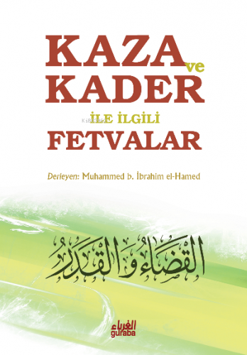 Kaza ve Kader ile İlgili Fetvalar | Heyet | Guraba Yayınları