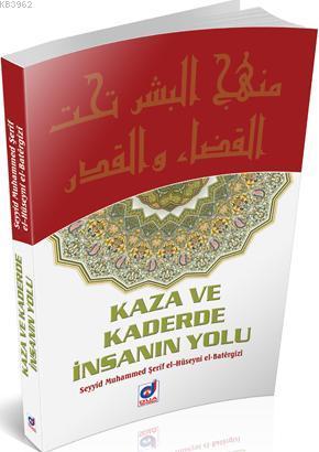 Kaza ve Kaderde İnsanın Yolu | Seyyid Muhammed Şerif el-Hüseyni el-Bat