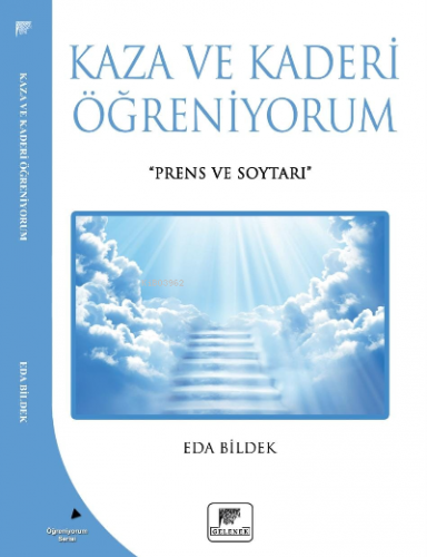 Kaza Ve Kaderi Öğreniyorum | Eda Bildek | Gelenek Yayıncılık