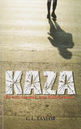 Kaza | C.L.Taylor | Hyperion Kitap