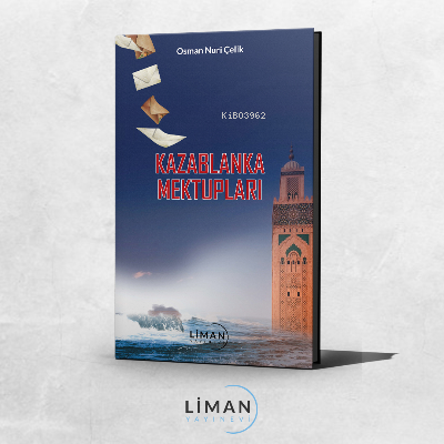 Kazablanka Mektuplar | Osman Nuri Çelik | Liman Yayınevi