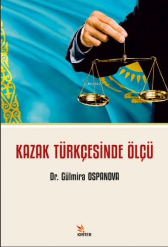 Kazak Türkçesinde Ölçü | Gülmira Ospanova | Kriter Yayınları