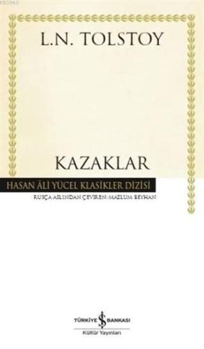 Kazaklar (Ciltli) | Lev Nikolayeviç Tolstoy | Türkiye İş Bankası Kültü