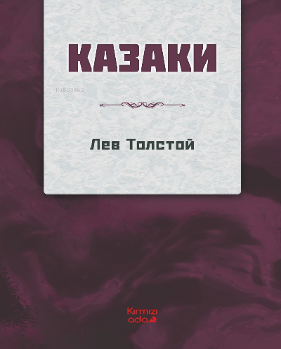 Kazaklar(Rusça) | Lev Nikolayeviç Tolstoy | Kırmızı Ada Yayınları