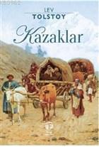 Kazaklar | Lev Nikolayeviç Tolstoy | Tema Yayınları