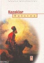 Kazaklar | Lev Nikolayeviç Tolstoy | Timaş Yayınları