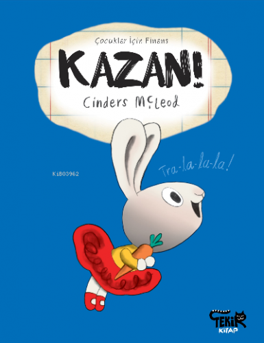 Kazan! - Çocuklar İçin Finans | Cinders Mcleod | Tekir Kitap